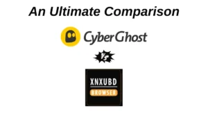 An ultimate comparison - XNXUBD VPN BROWSER APK VS CYBERGHOST